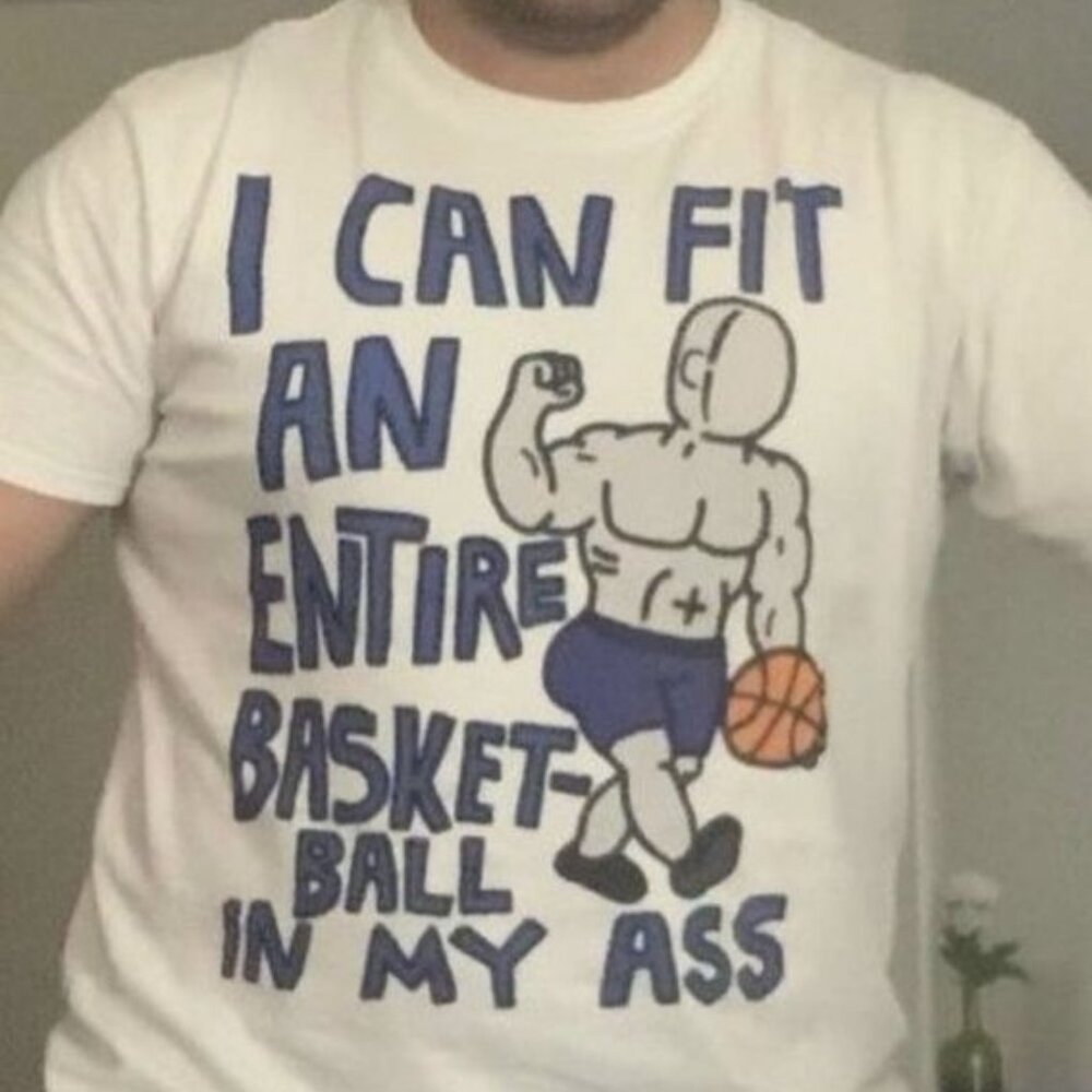 I Can Fit An Entire T-shirt, Funny Shirt
